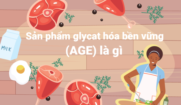 AGE là gì? Tác động và giải pháp giảm lượng AGE khỏi cơ thể
