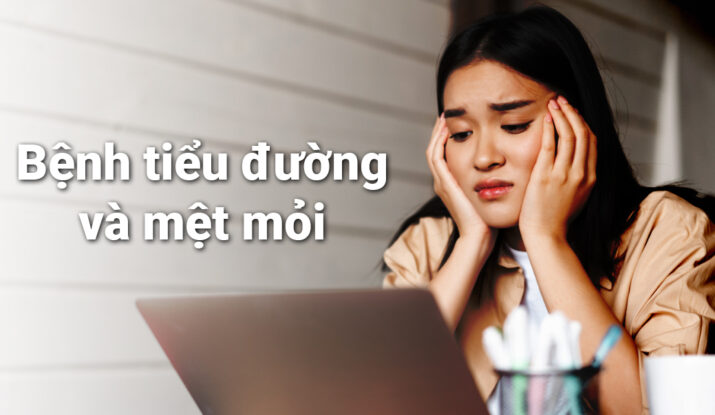 Tại sao người tiểu đường hay bị mệt? Nguyên nhân, cách kiểm soát hiệu quả